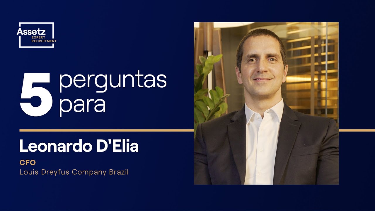 5 Perguntas para: Leonardo D'Elia, CFO da Louis Dreyfus Company Brazil
