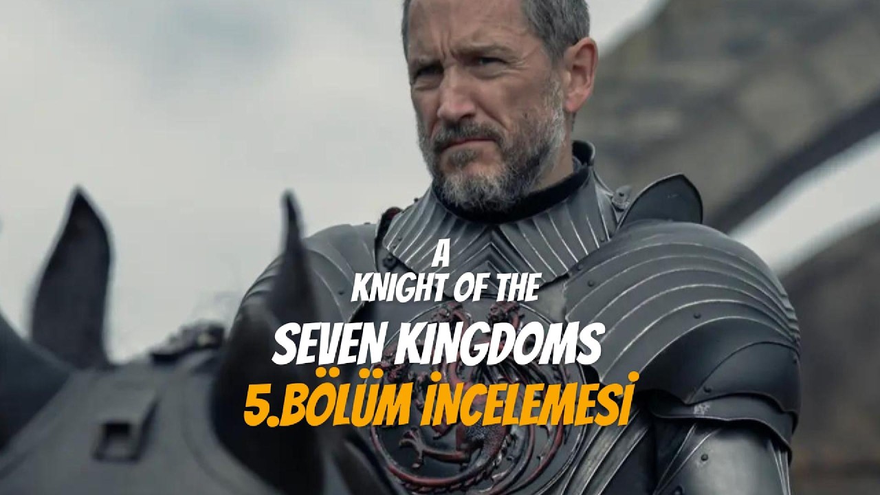 BAELOR TARGARYEN'IN ŞOK EDİCİ SONU ! | A Knight of the Seven Kingdoms 5.Bölüm İncelemesi ( Spoiler )