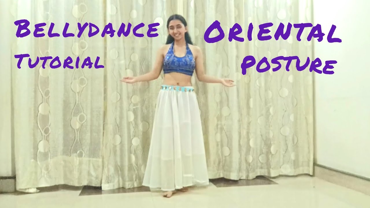 Oriental Posture | Bellydance | Tutorial | Ananya Bora 