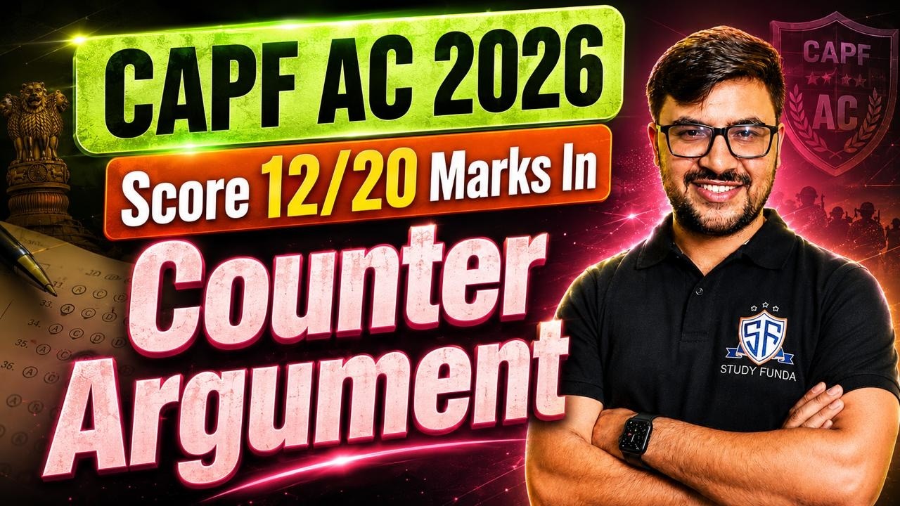 CAPF AC 2026 PAPER-2 :  Score 12/20 Marks in Counter Argument