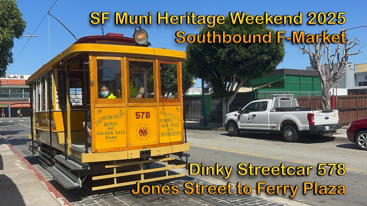[Not a Cable Car] SF Muni Heritage Weekend 2025 Dinky Streetcar 578 SB F-Market to Ferry Plaza
