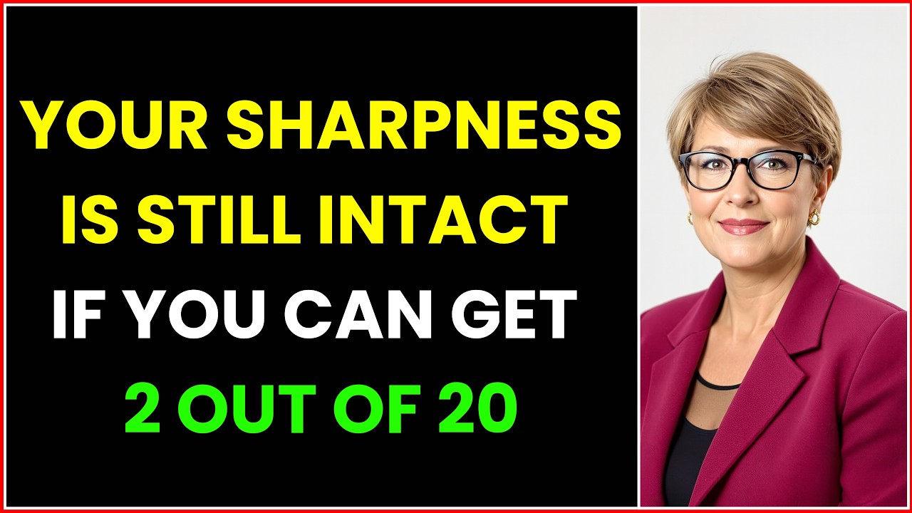 YOUR SHARPNESS IS STILL INTACT IF YOU CAN GET 2 OUT OF 20 QUIZ!