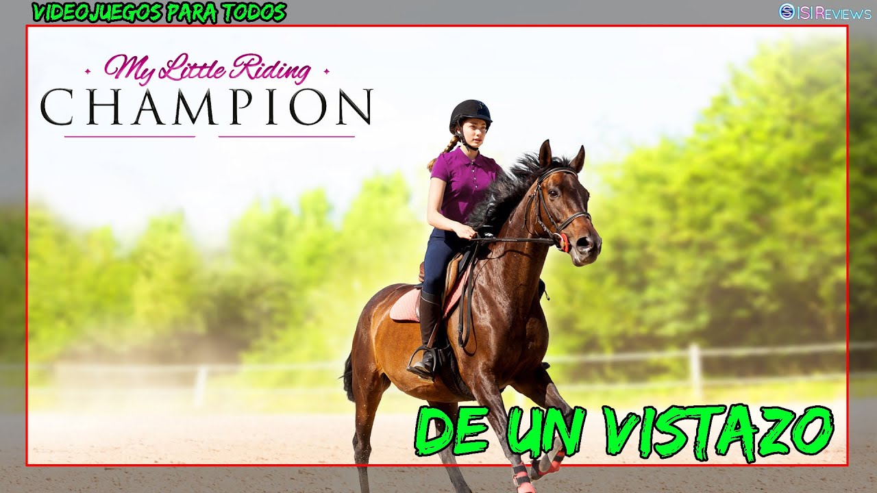 My Little Riding Champion De Un Vistazo Primeros Pasos Gameplay en Español