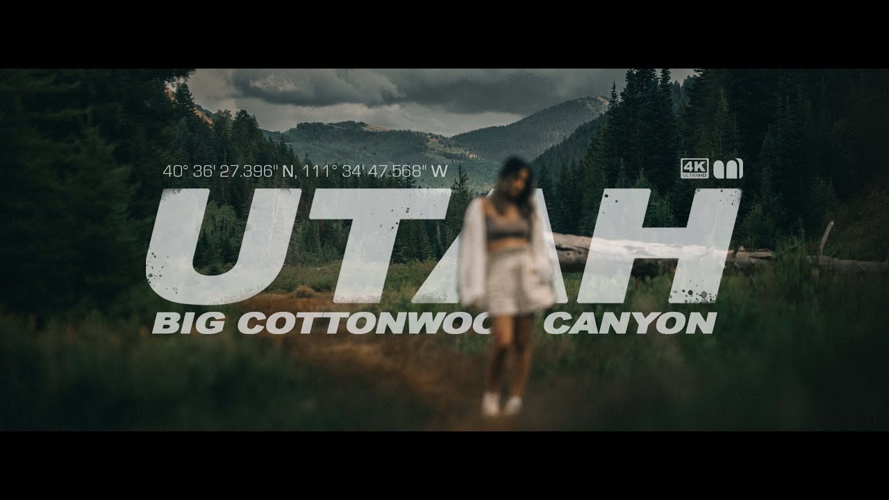 a cinematic story: UTAH / BIG COTTONWOOD CANYON [4K]