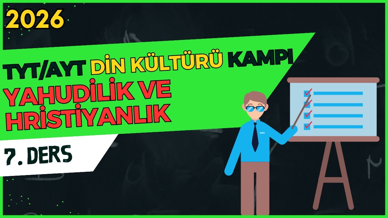 YKS Din Kültürü Kampı 8/7 Yahudilik ve Hristiyanlık (TYT/AYT/MSÜ)