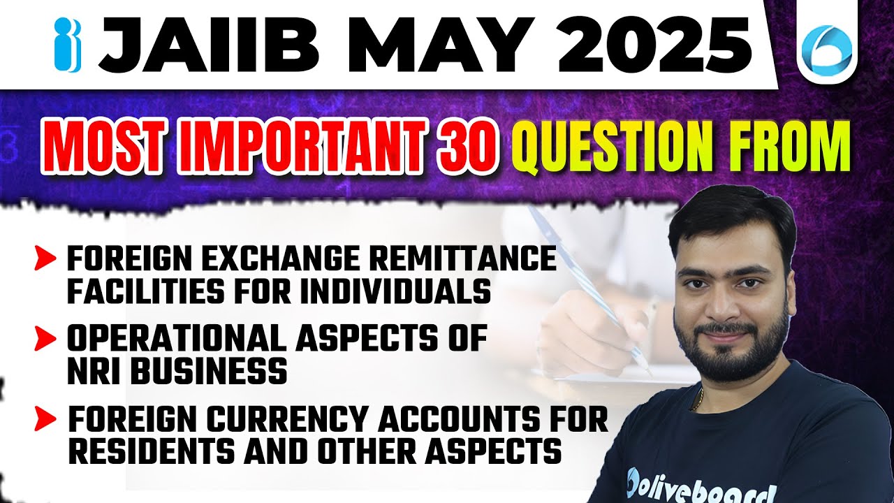 JAIIB May 2025 | Top 30 Questions from NRI & Forex Topics | Must Watch with Himanshu Sir