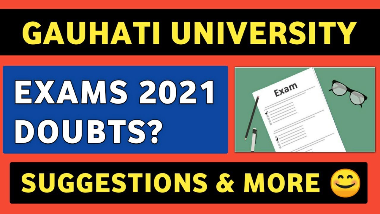 Gauhati University Exams 2021 (Suggestions & Important Points)⚡| Guwahati University | GU Exams 2021