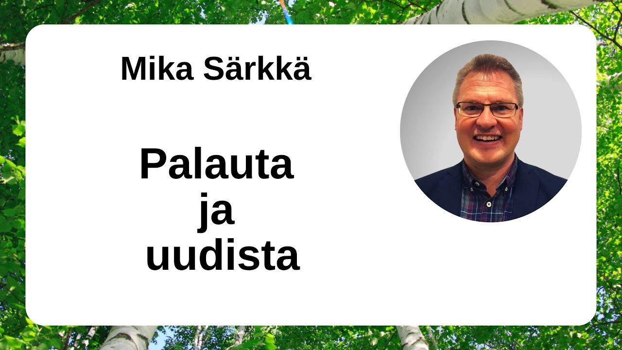 Mika Särkkä - Palauta ja uudista