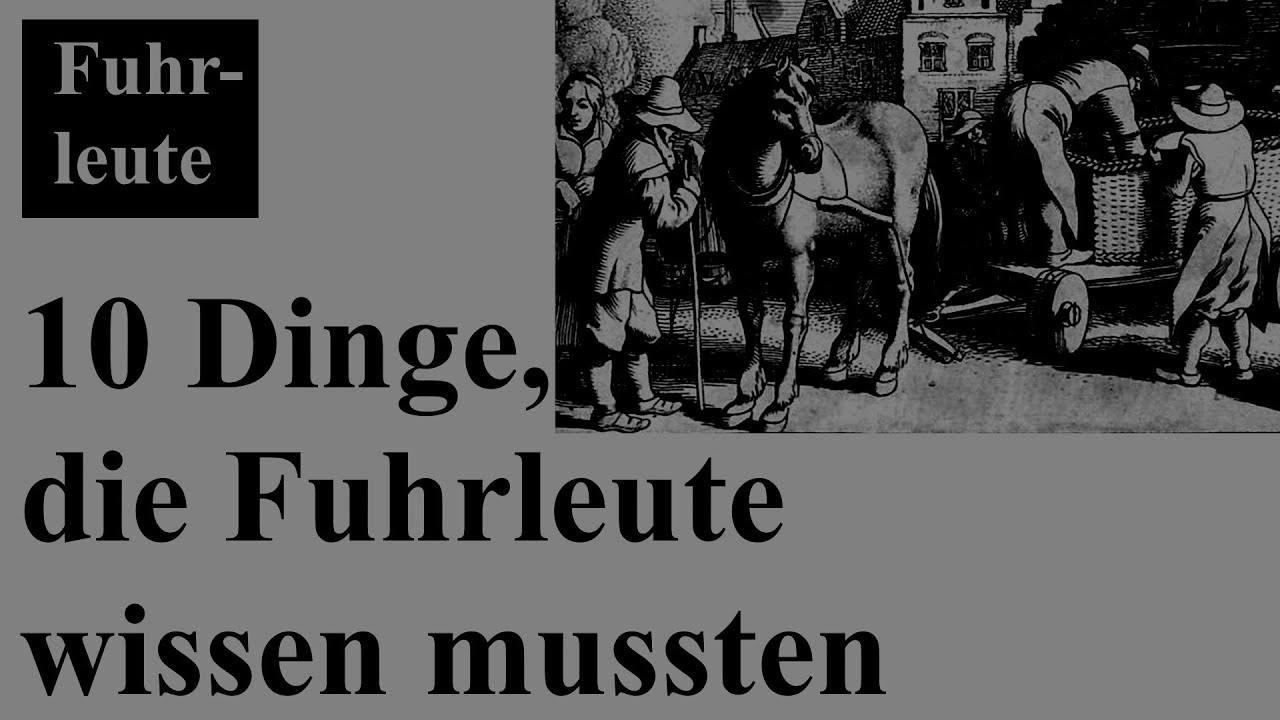 10 Dinge, die Fuhrleute wissen mussten