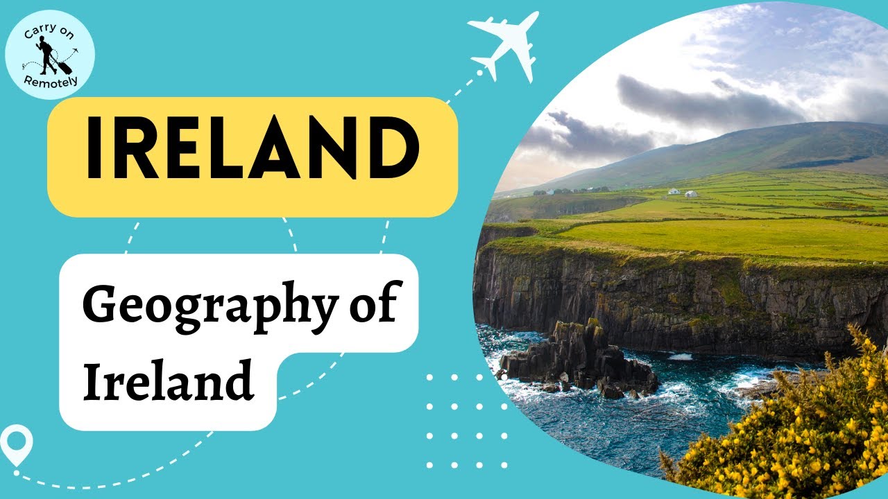 A little bit about the Geography of Ireland