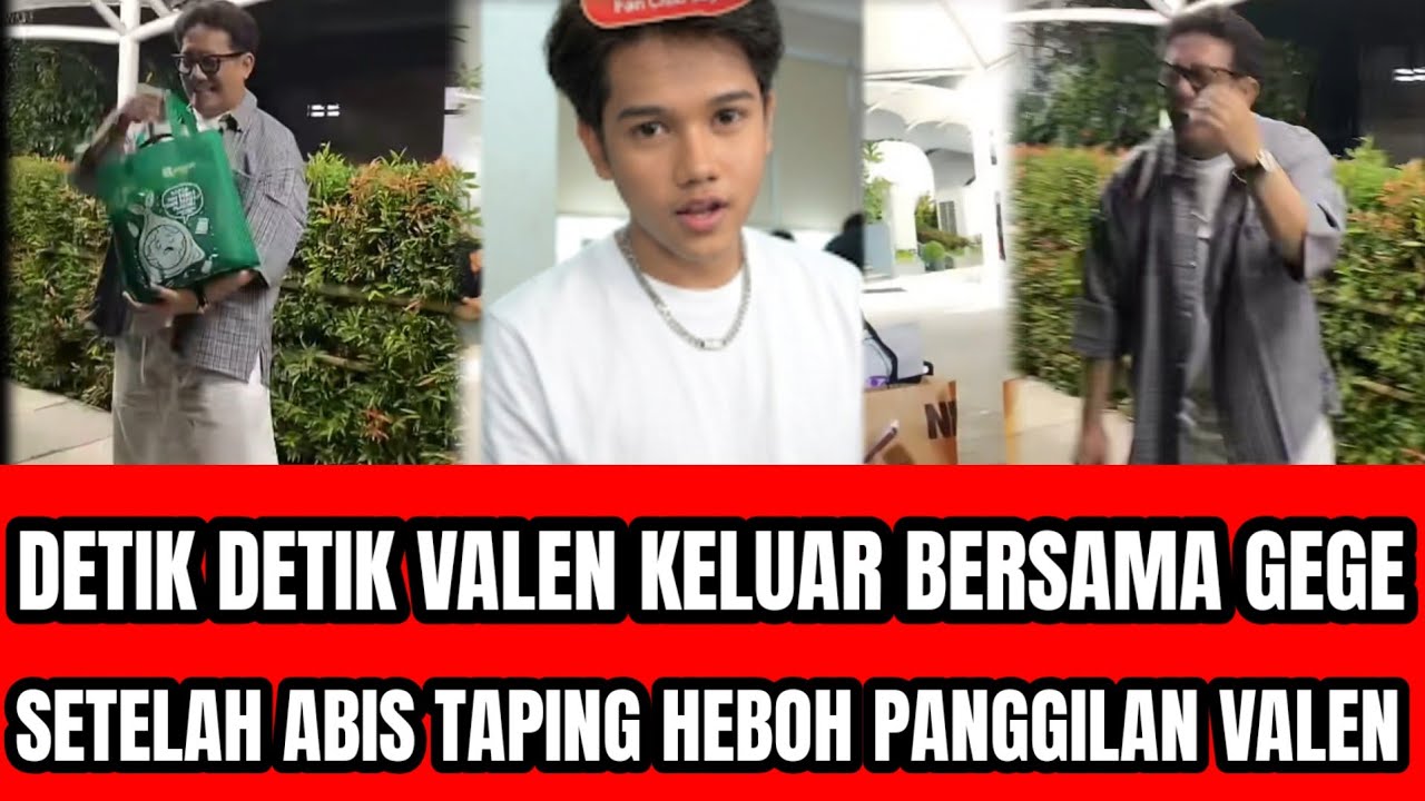 HEBOH VALEN KELUAR ABIS TAPING SEMUA MINTA FOTO