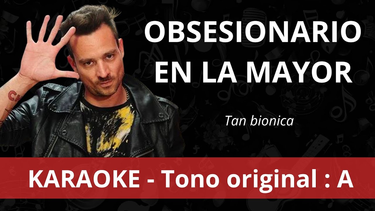 Obsesionario en La mayor / Tan biónica - Karaoke instrumental