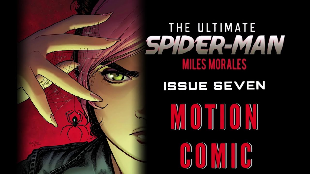 The Ultimate Spider-Man miles morales : Issue 7 | motion comic