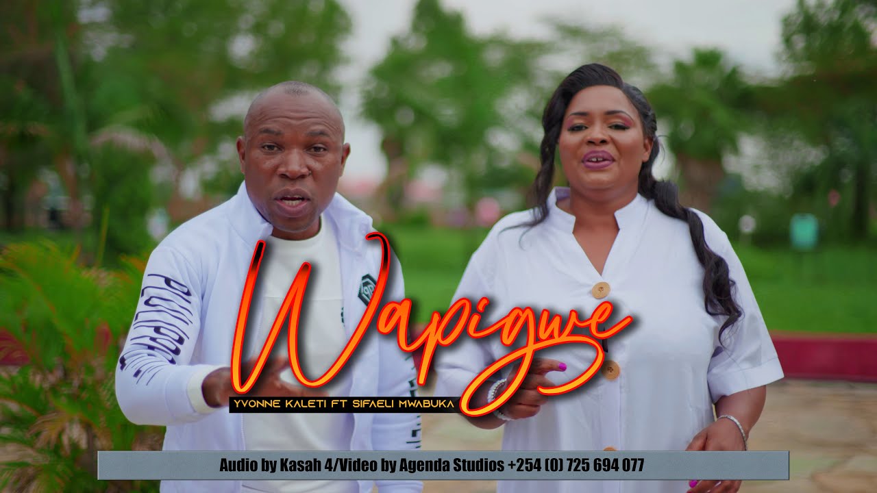 WAPIGWE BY YVONNE KALETI FT SIFAELI MWABUKA  Agenda 4k videos