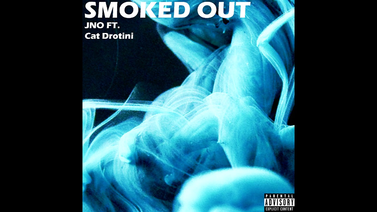 JNO - SMOKED OUT (feat. Cat Drotini)
