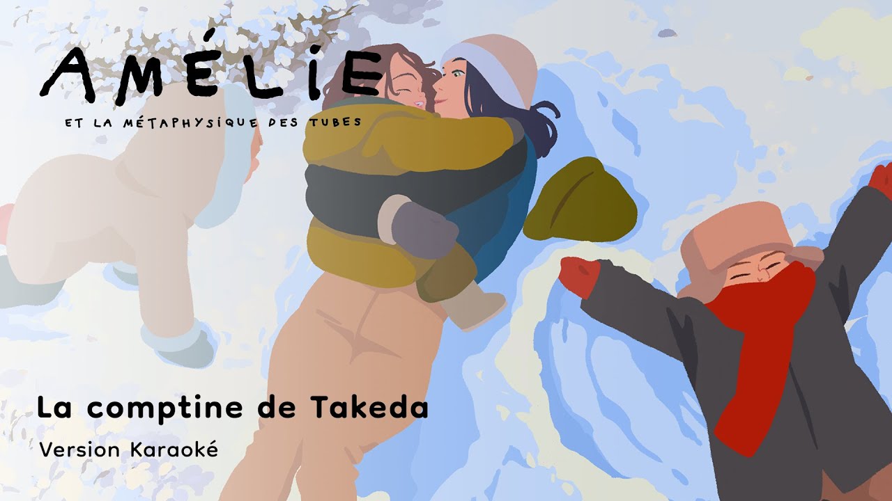 Amélie et la métaphysique des tubes - La comptine de Takeda (Version Karaoké)