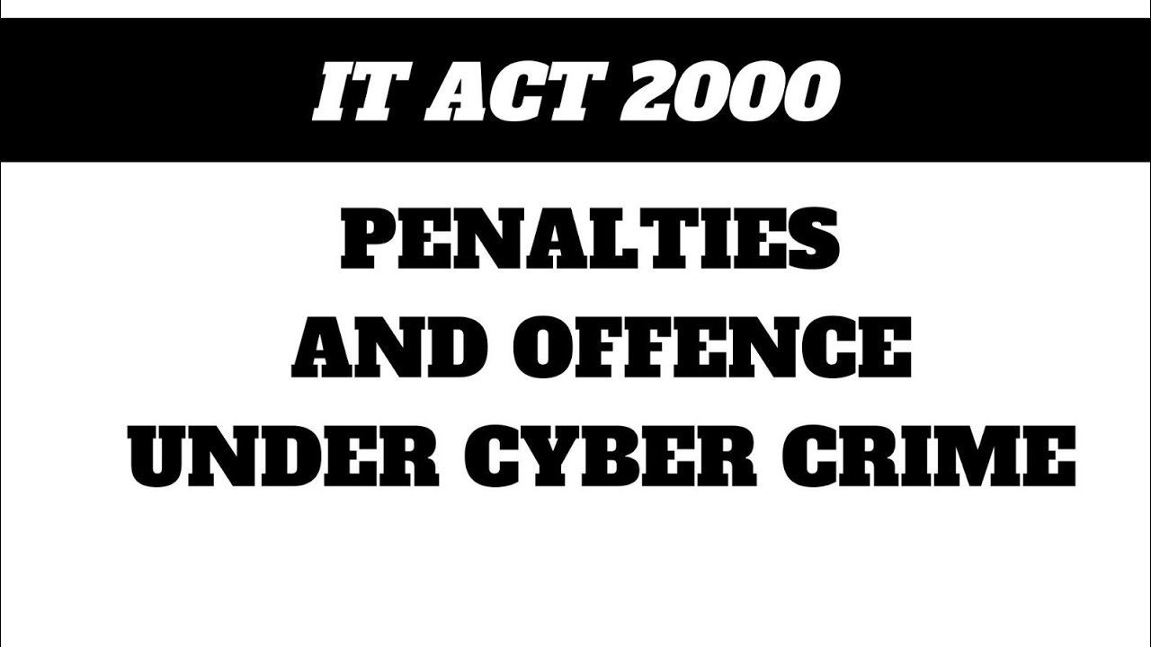 Penalties and offences under cyber laws || IT Act 2000