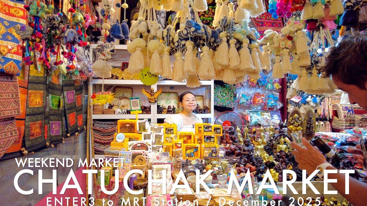 Bangkok’s Chatuchak Market – Enter 3 Shopping for Souvenirs & Style / 20 December 2025