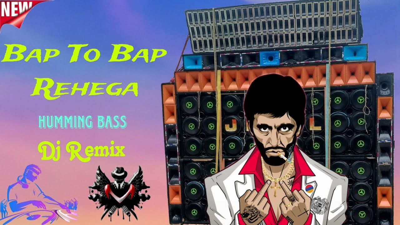 Bap To Bap Rehega Humming Bass Dj Remix Rahul Mixing 