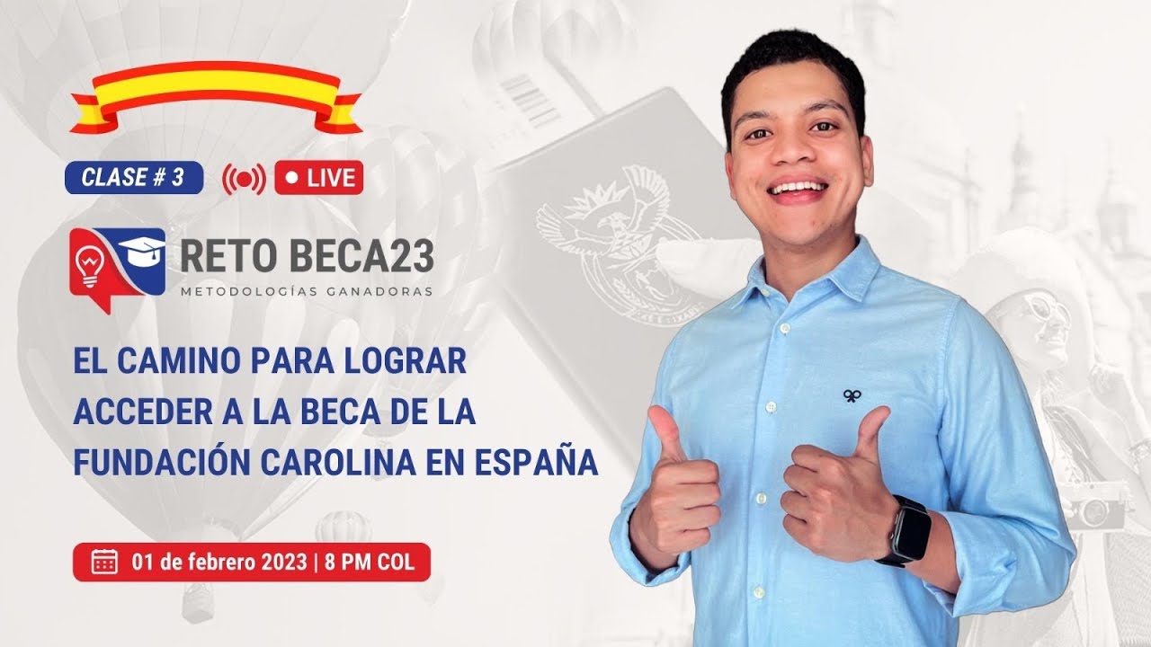 ✅ CLASE 3 -  RETO BECA 2023: Becas Fundación Carolina (Becas en España)