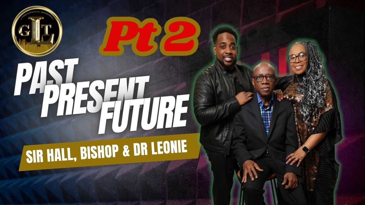 Pt.2 | Past Present Future | Bishop Hall & Dr Leonie Hall Sit-down with Sir Hall