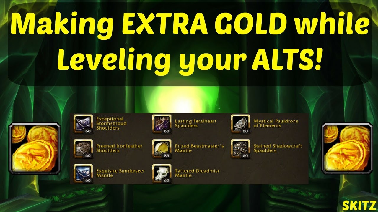 WoW Legion | How to make MORE GOLD leveling your ALTS!
