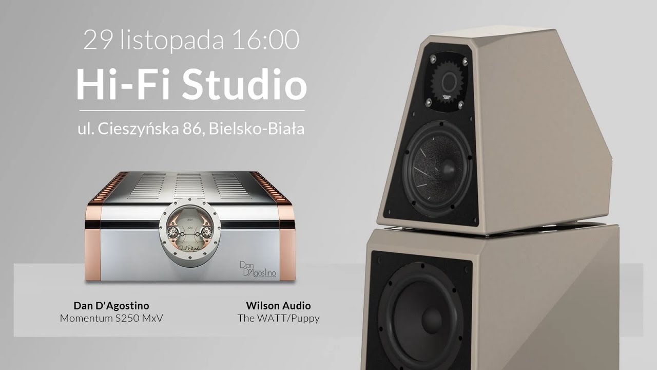 Wilson Audio i Dan D’Agostino: prezentacja w Hi-Fi Studio Bielsko-Biała