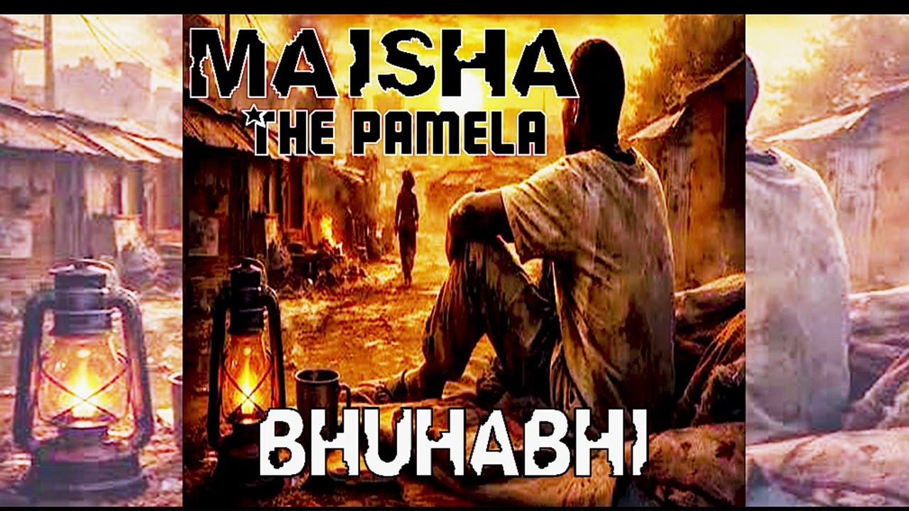 MAISHA THE PAMELA_BHUHABHI_Official audio 