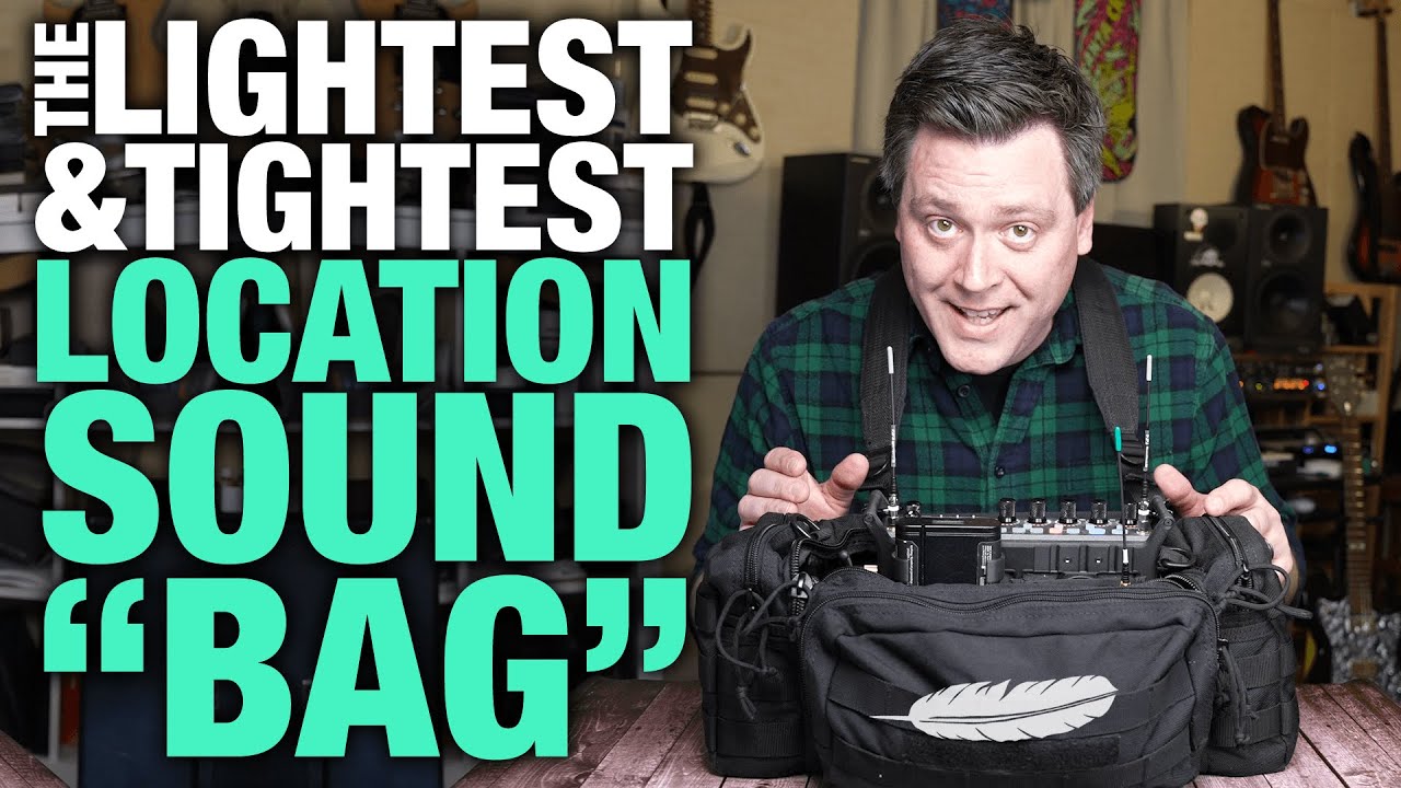 Lightest Location Sound Bag Ever?