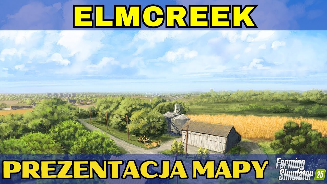 Elmcreek - Prezentacja Map do Farming Simulator 25
