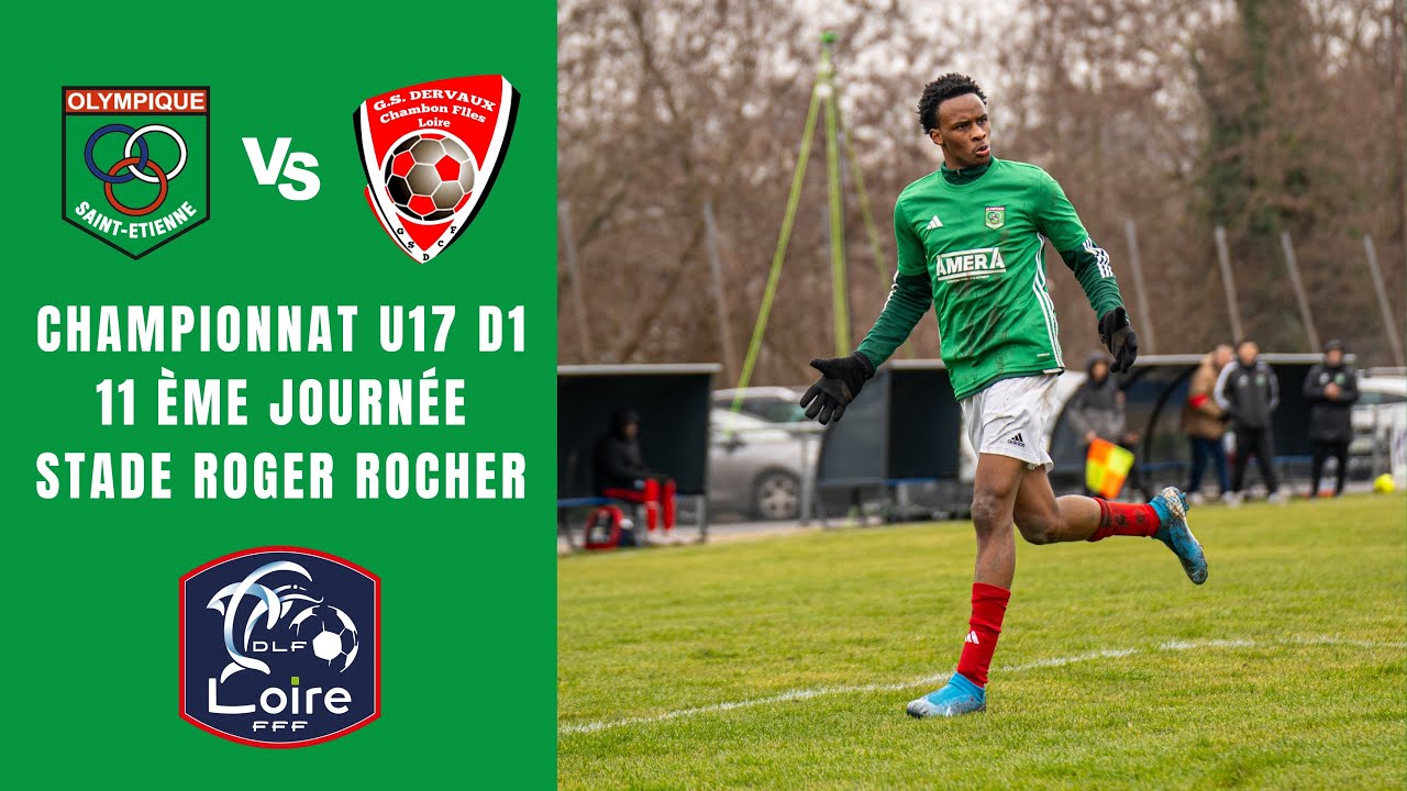 U17 D1 : Olympique de Saint-Étienne VS GS Dervaux
