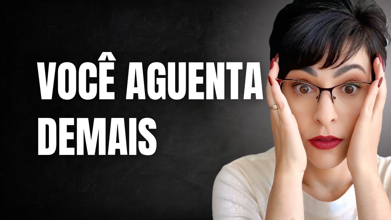 Você aguenta mais do que deveria