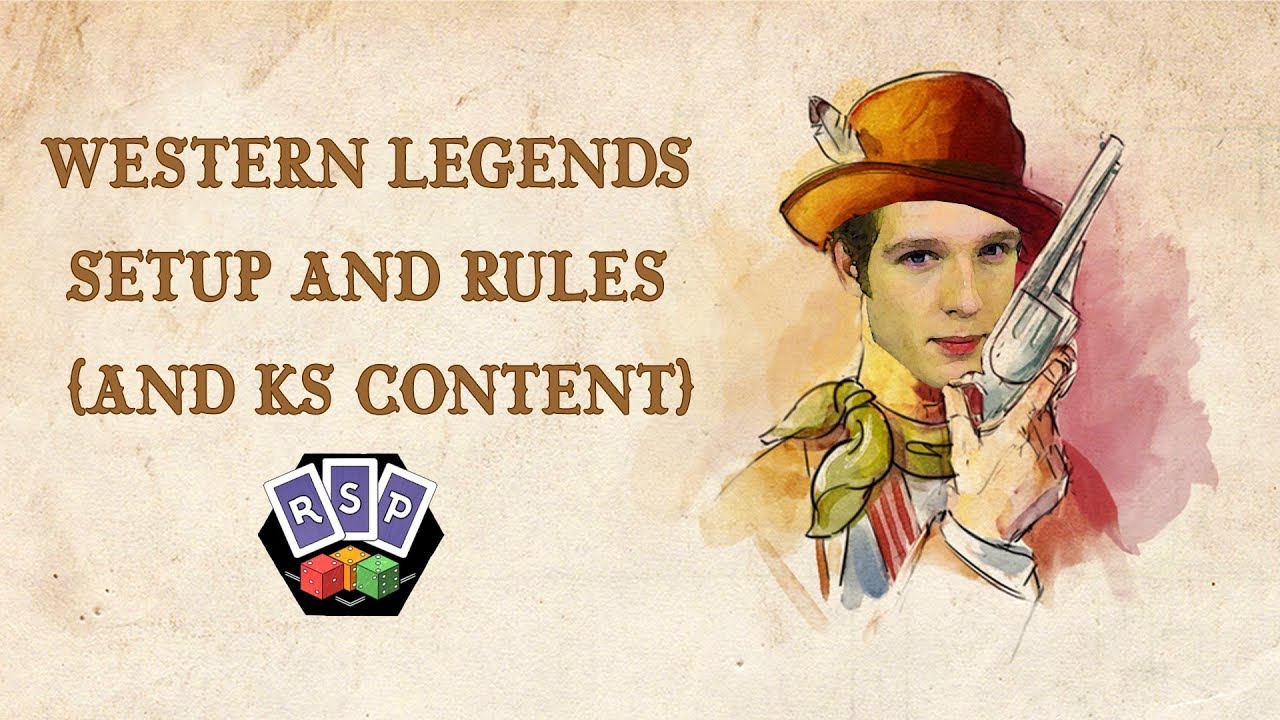 Western Legends Setup & Rules (and KS content)