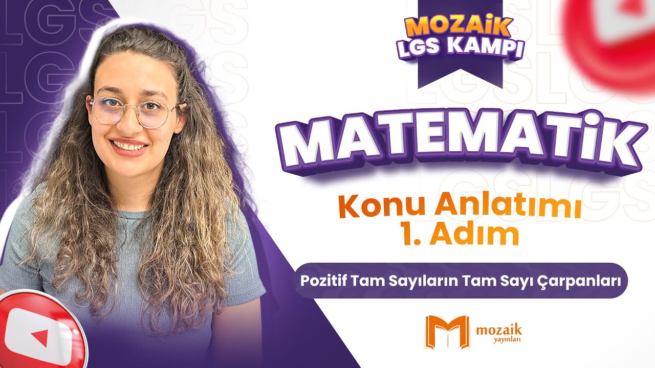 Pozitif Tam Sayıların Tam Sayı Çarpanları Konu Anlatımı | LGS MATEMATİK - Mozaik LGS Kampı 1. Adım