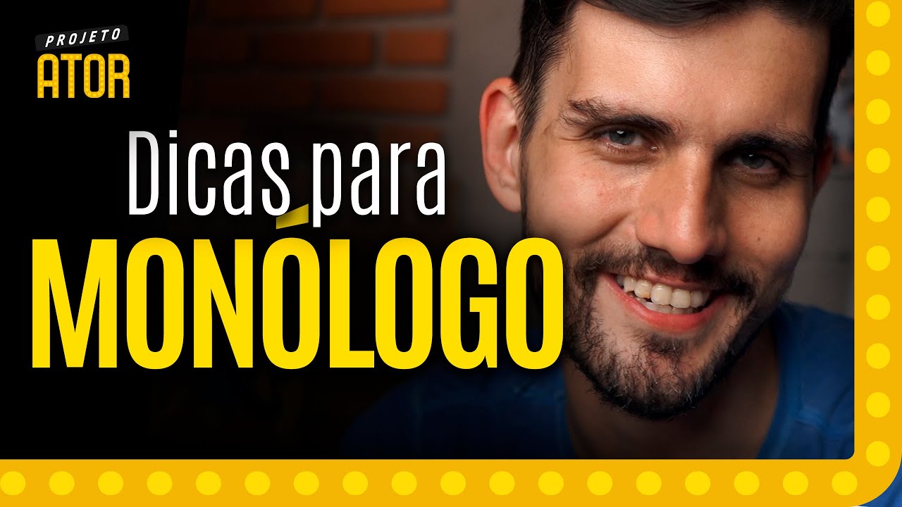 MONÓLOGO PARA ATORES: Onde encontrar? Como escolher? Qual mandar? Dicas fáceis | Projeto Ator 187