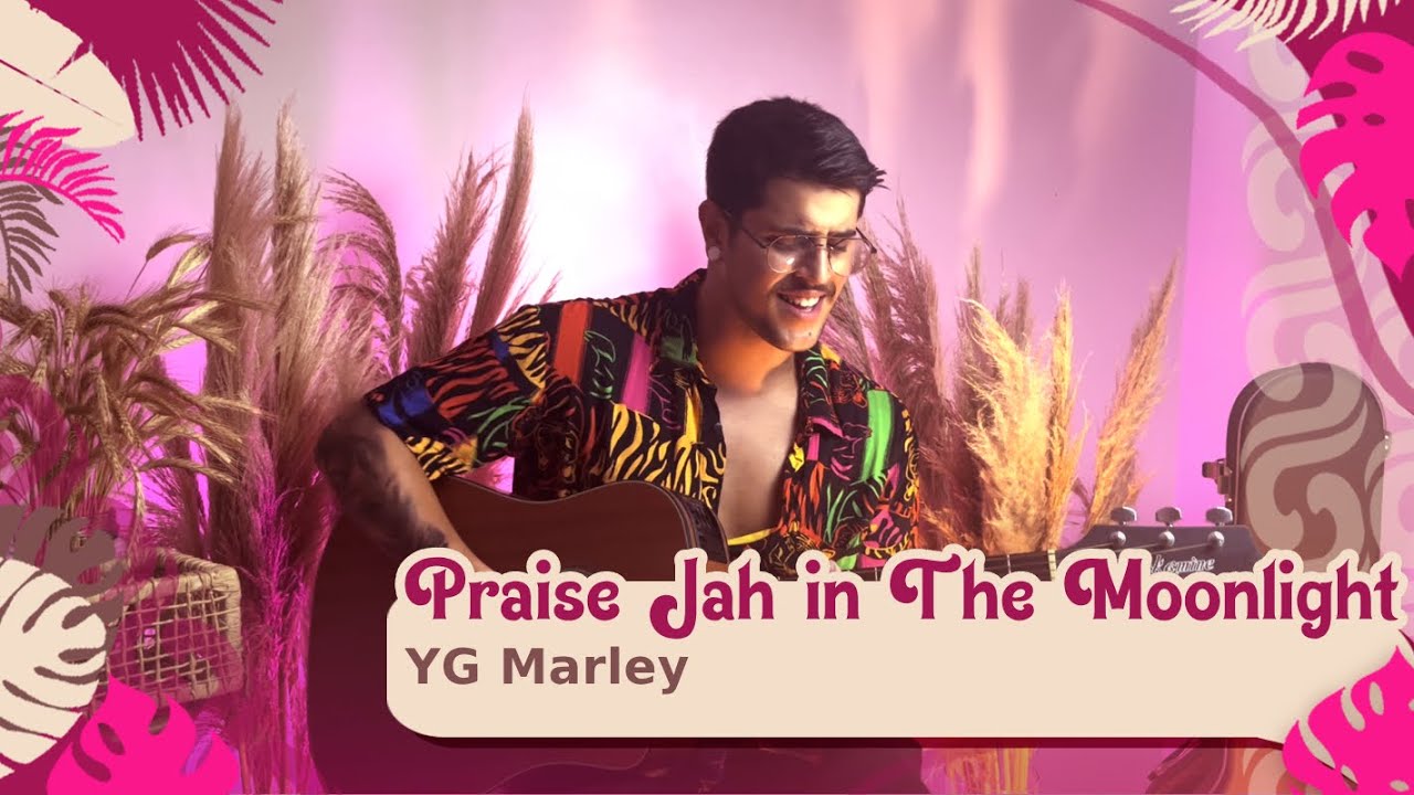 YG Marley | Praise Jah In The Moonlight (Cover by O Tal Do Nello)