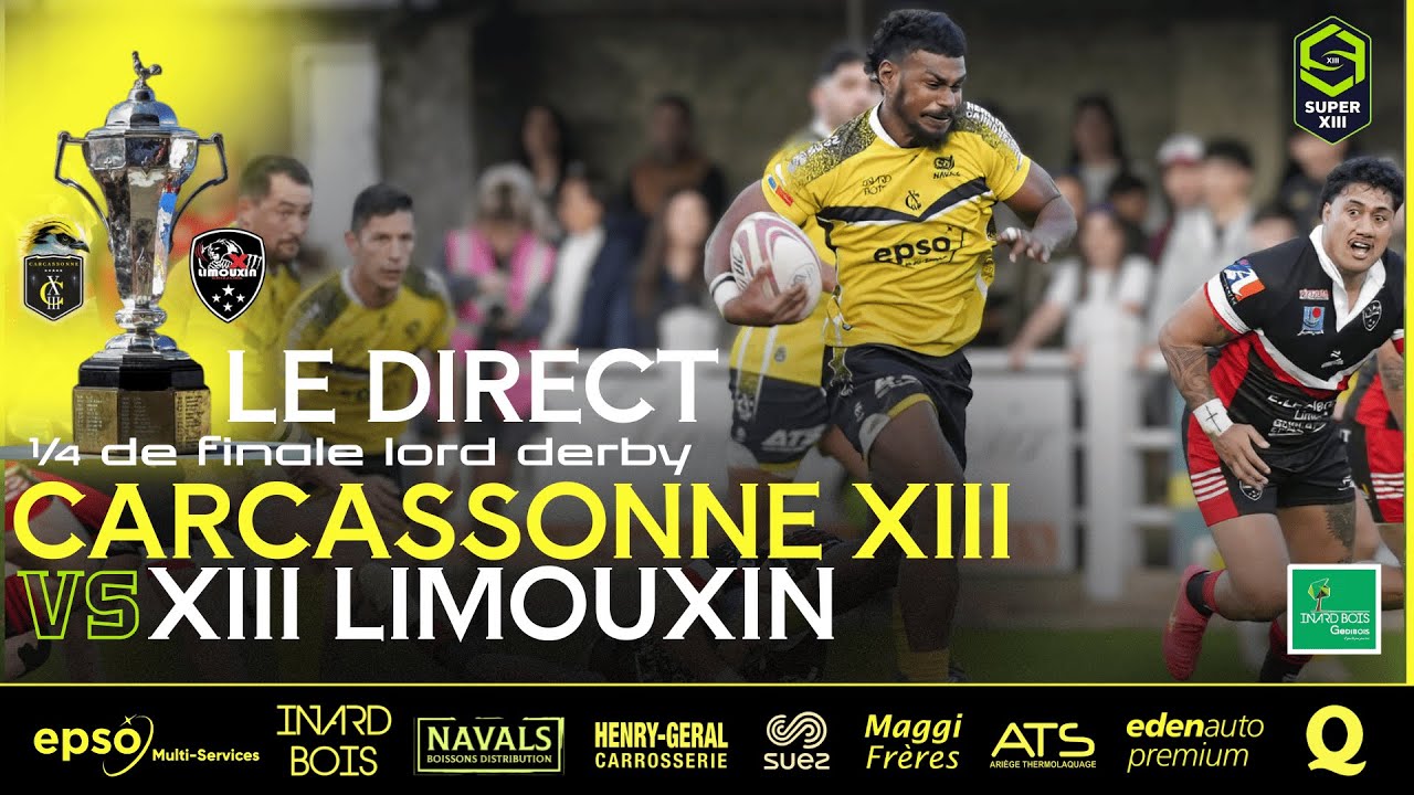 LORD DERBY | 1/4 de finale : Carcassonne XIII V @xiiilimouxintv-chaineoffic1981