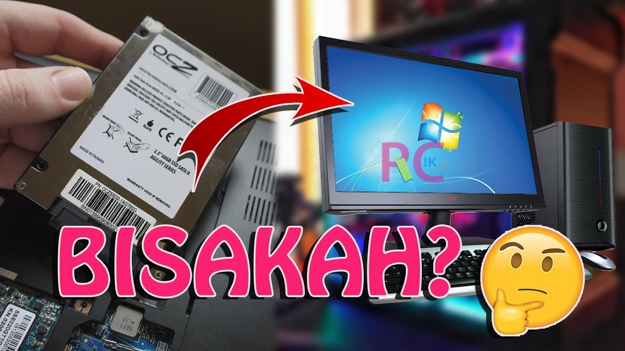 Cara Pasang HDD Laptop 2.5 Inchi to PC Desktop Khusus Pemula: Benarkah Bisa? Slot SSD to HDD