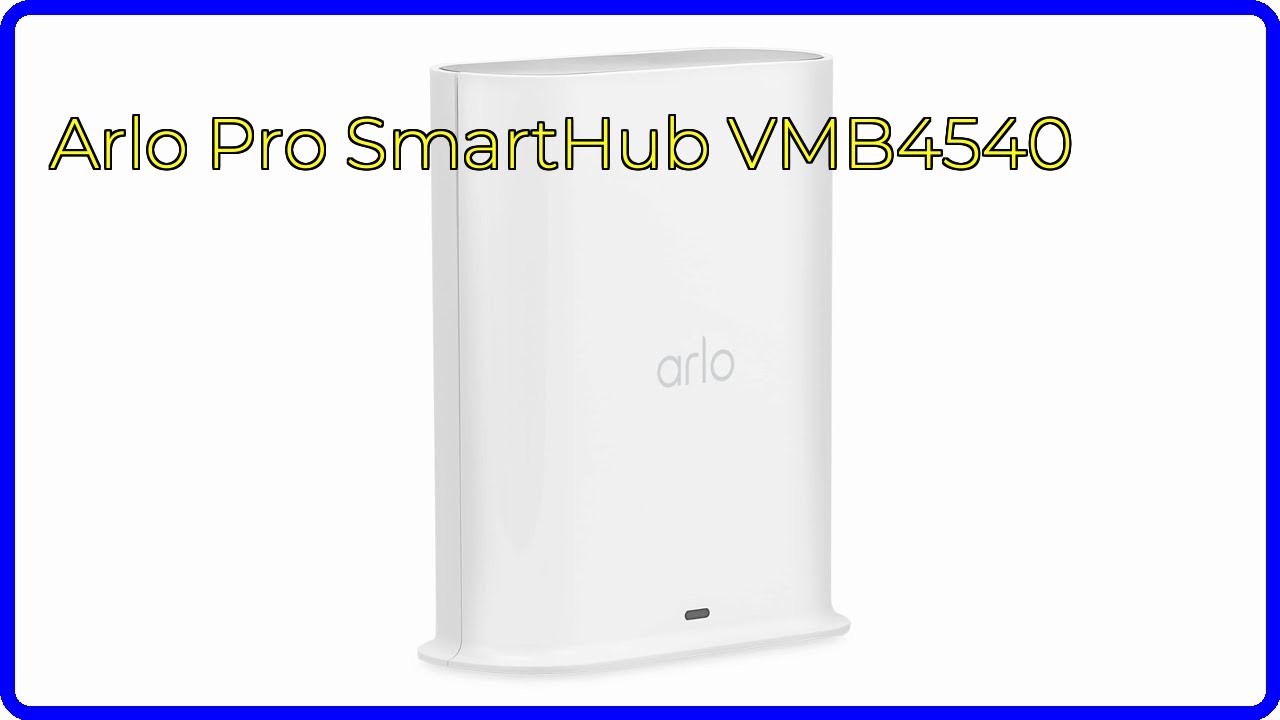 RECENZJA (2026): Arlo Pro SmartHub VMB4540. NAJWAŻNIEJSZE szczeg&oacute;ły.