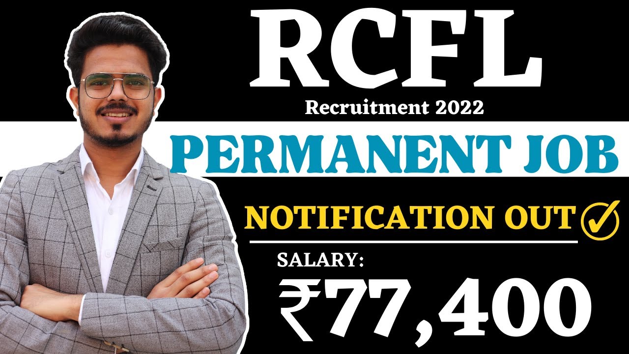 RCFL Recruitment 2022 | Salary ₹77,400 | Permanent Job | Freshers Eligible | Latest Jobs 2022