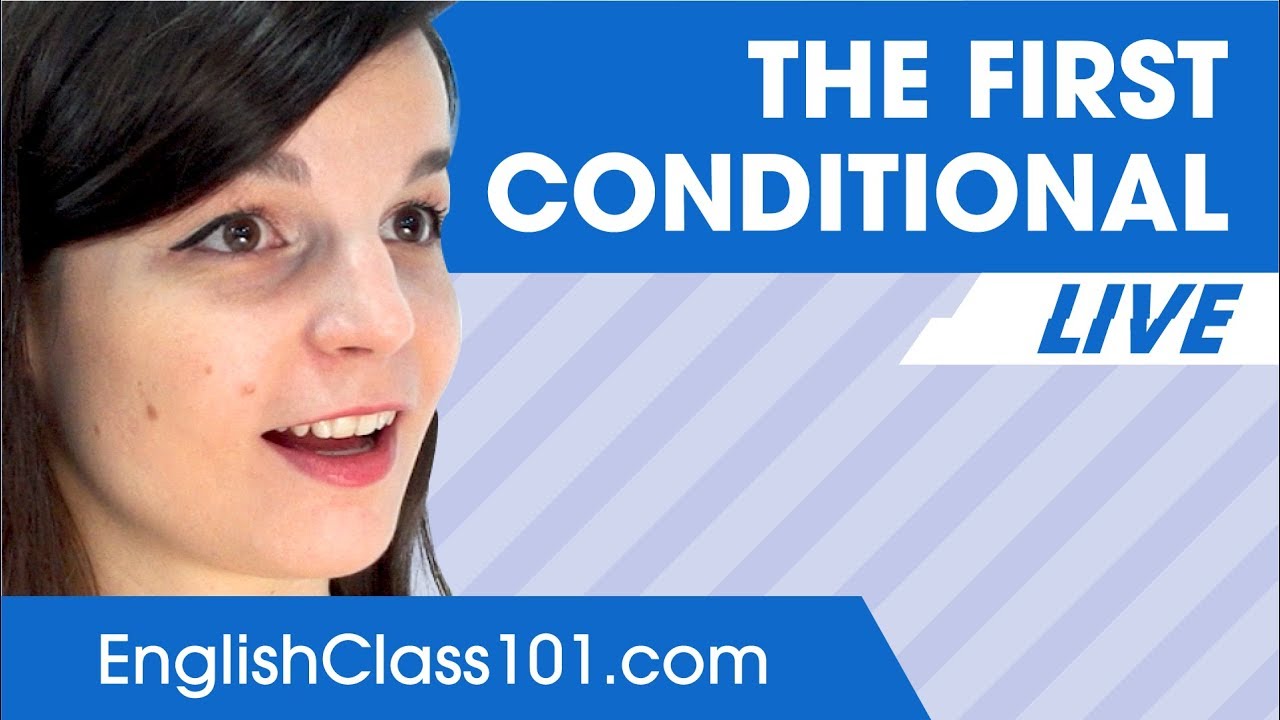 The First Conditional - Basic English Grammar