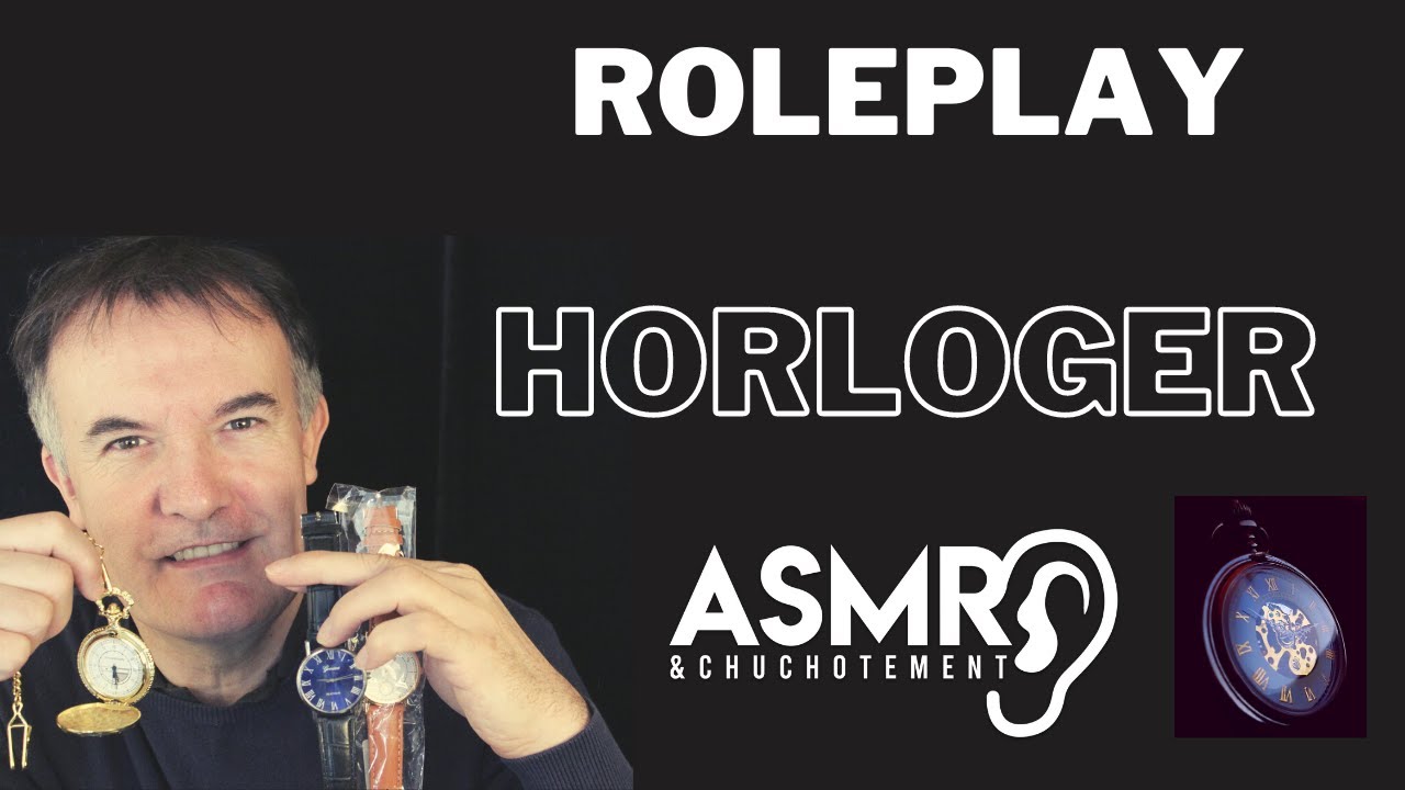 Roleplay Horloger ASMR