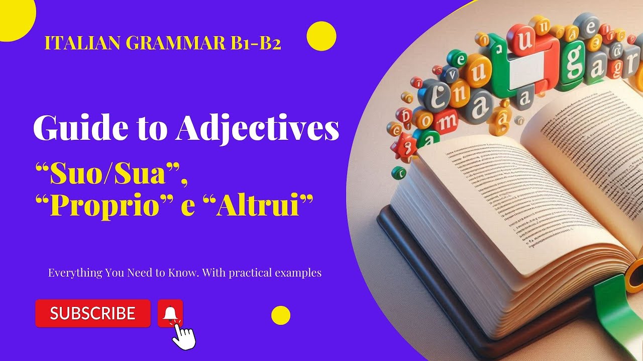 Enrich Your Sentences in Italian: Guide to Adjectives &ldquo;Suo/Sua&rdquo;, &ldquo;Proprio&rdquo; e &ldquo;Altrui&rdquo;