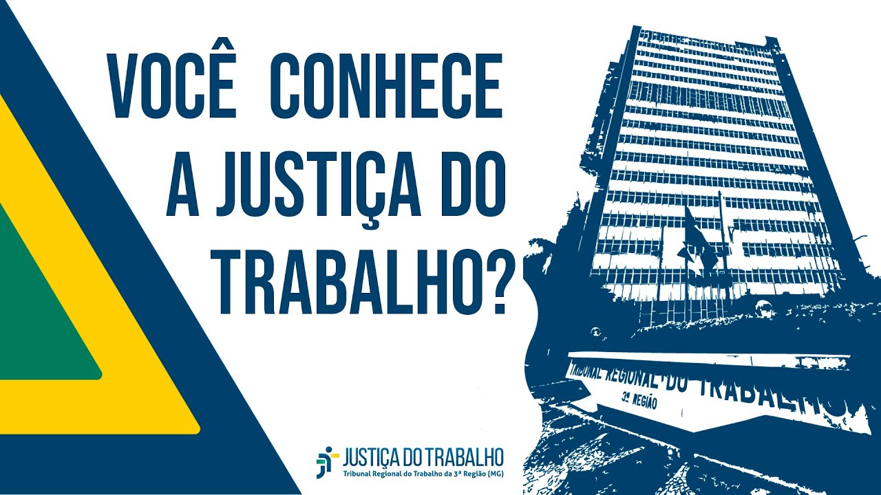 Voc&ecirc; conhece a Justi&ccedil;a do Trabalho?