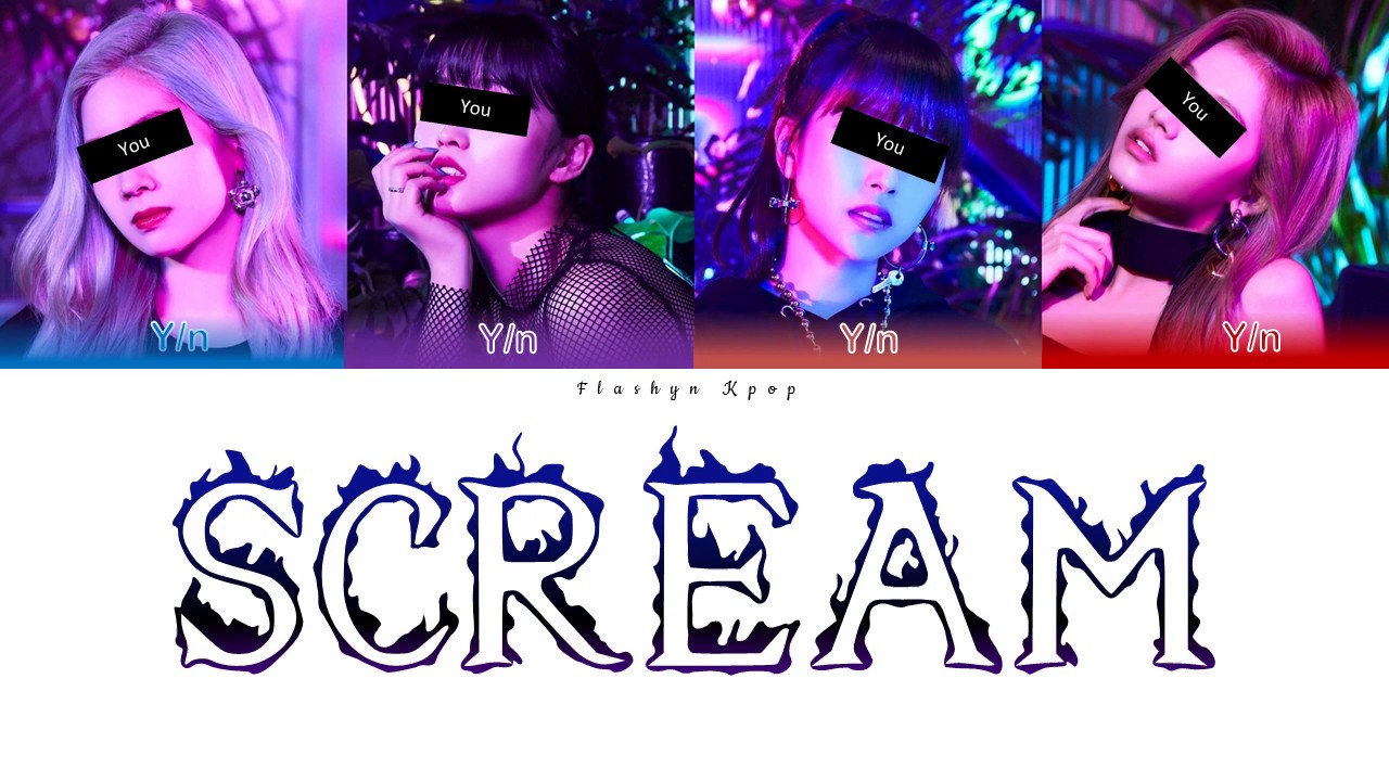 Dreamcatcher (드림캐쳐) 'Scream' Your girl group (4 Members Ver.) Color Coded Lyrics Han/Rom/Eng