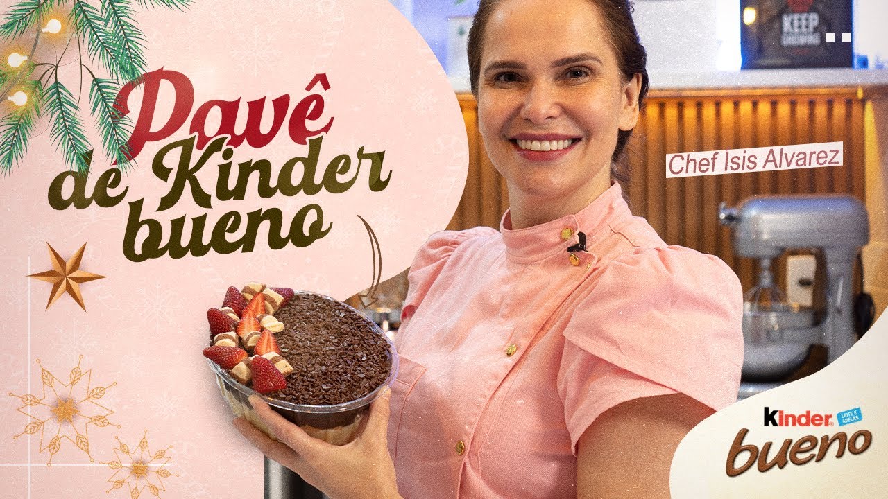 PAVÊ DE KINDER BUENO | Especial de Natal #05 | Chef Ísis Alvarez