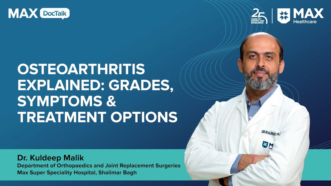 Osteoarthritis Explained: Grades, Symptoms & Treatment Options | Dr. Kuldeep Malik