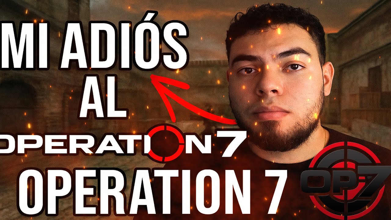ADIOS OPERATION 7, GRACIAS!