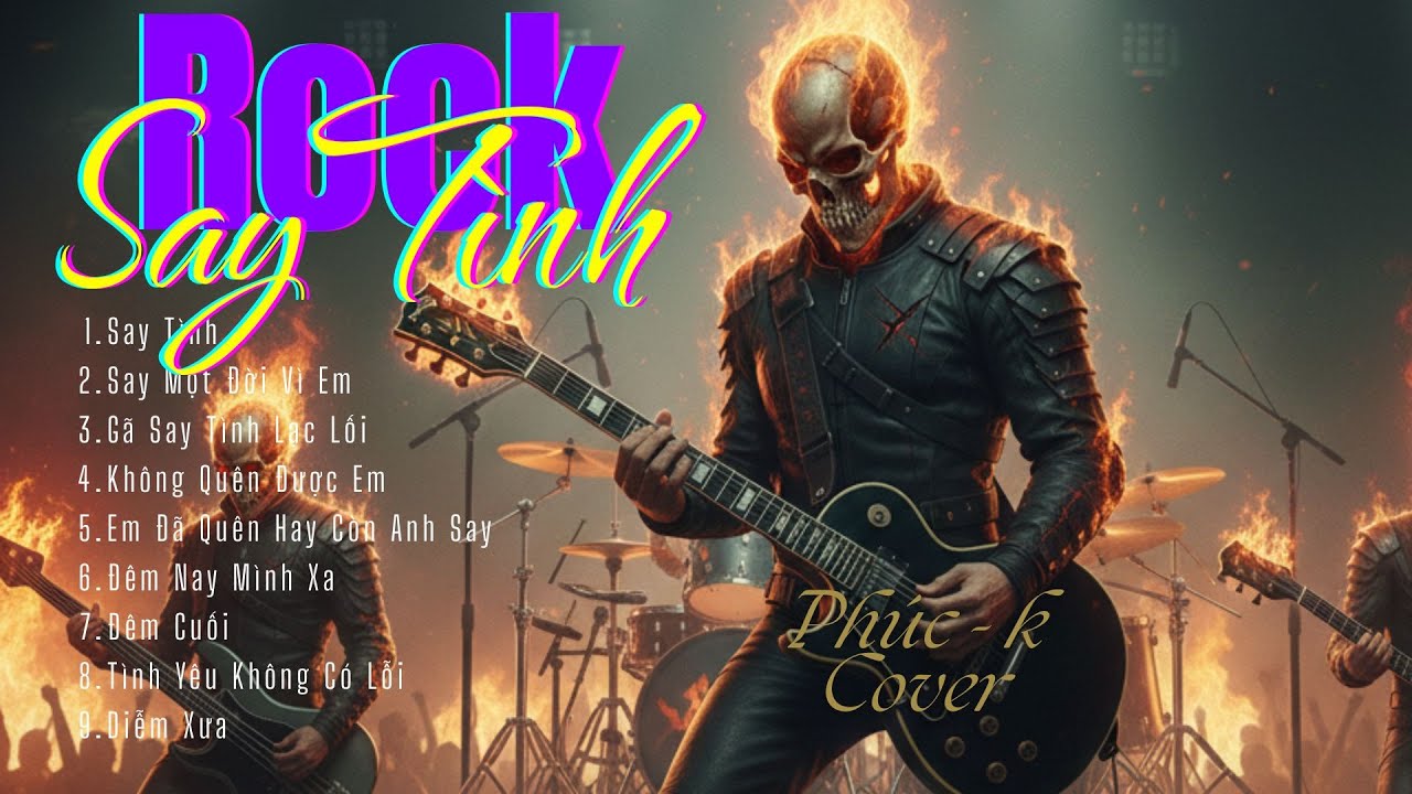 Blues Rock Say Tình – Tuyển Tập Rock Mạnh Mẽ Nghe Là Nghiện