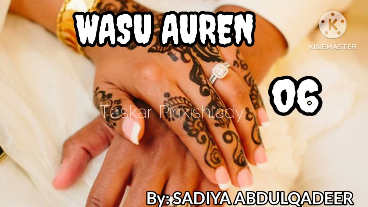 WASU AUREN 06... SU WA SUKA FI LAIFI A ZAMANTAKEWAR AURE NE? MEYASA HAR YAU AKE KASA SAMUN DAIDAITO?